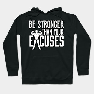 Be Stronger Than Your Excuses Weightlifting Body Hoodie